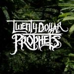Twenty Dollar Prophets Profile Picture